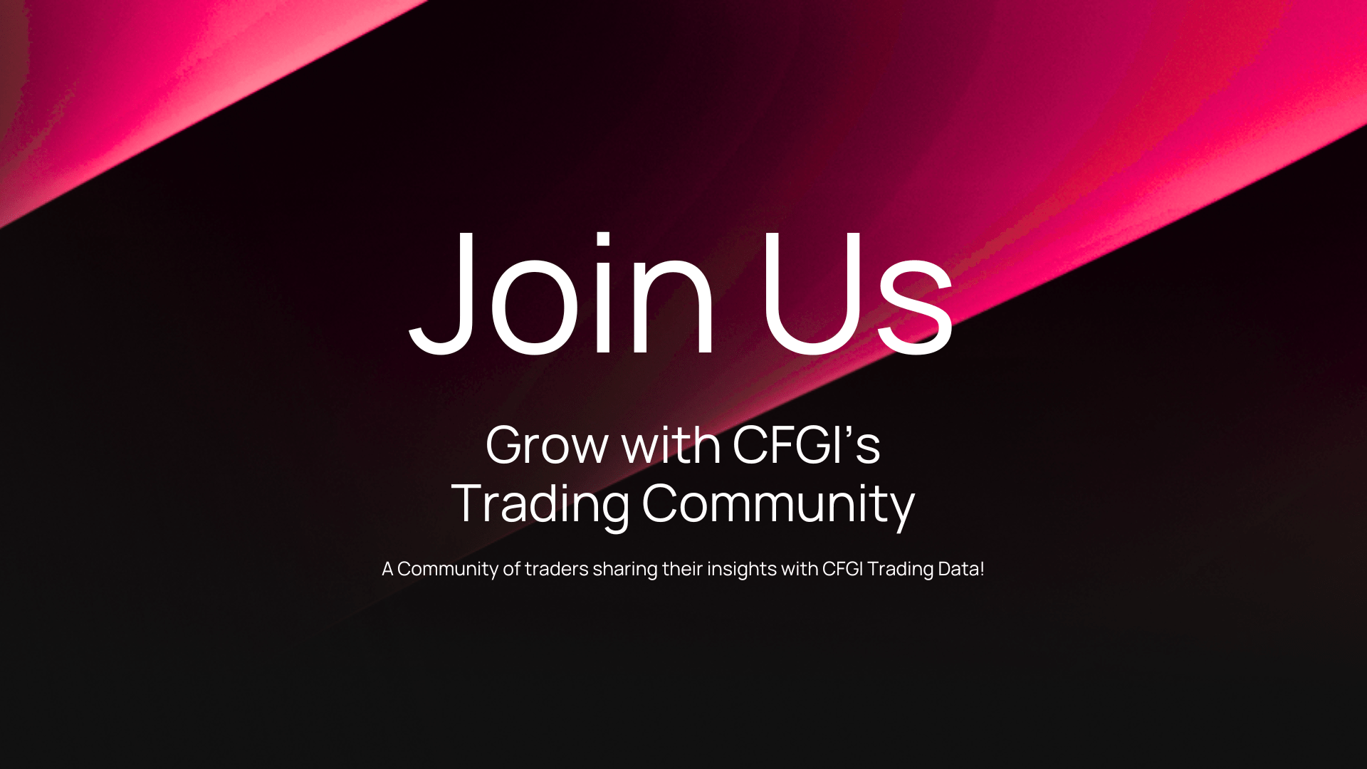 Grow with CFGI's Trading Community