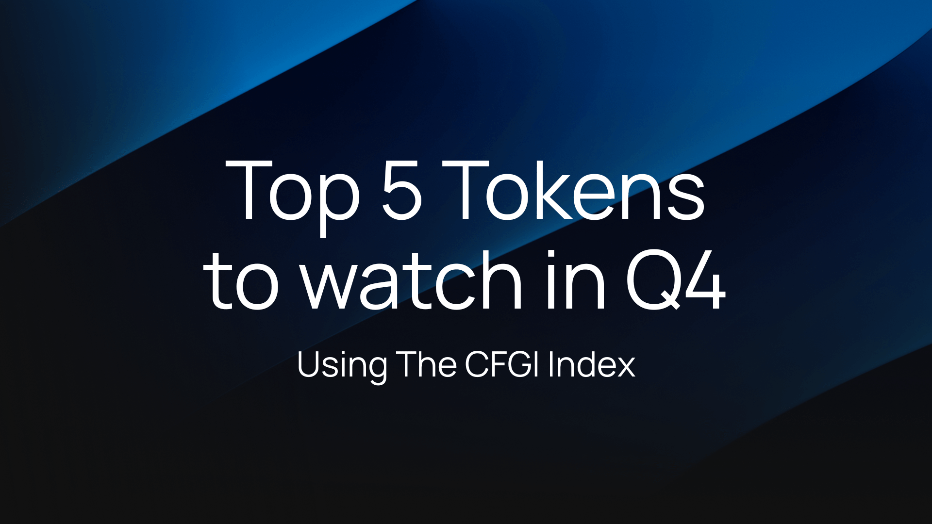 Top 5 Tokens to Watch in Q4 2025 Using CFGI